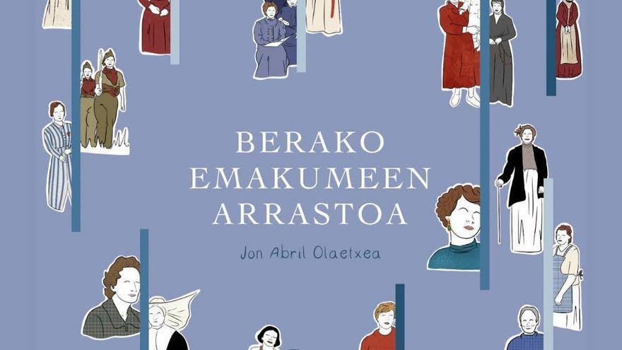 Libro, exposición y visitas teatralizadas, en memoria de las mujeres de Bera