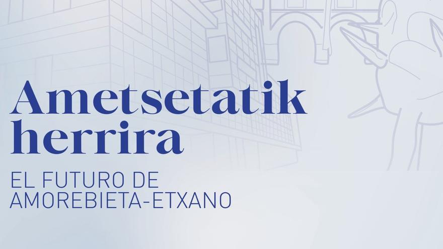Udalerriaren etorkizuna diseinatzeko parte-hartze prozesua abiarazi du Amorebieta-Etxanok