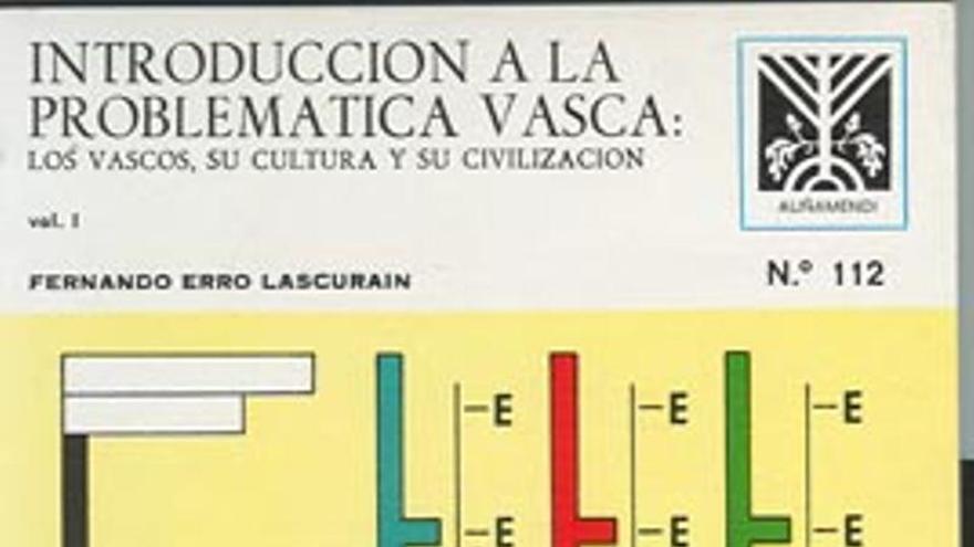 Portada del libro &#039;Introducción a la problemática vasca. Los vascos, su cultura y su civilización&#039; de Fernando Erro Lascurain