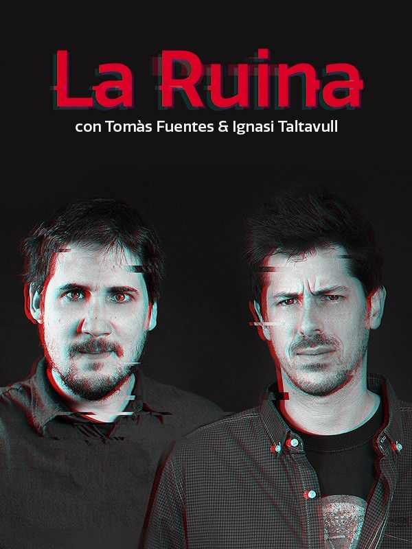 Cartel del espectáculo 'La Ruina', un podcast-show que cada vez cuenta con más seguidores.