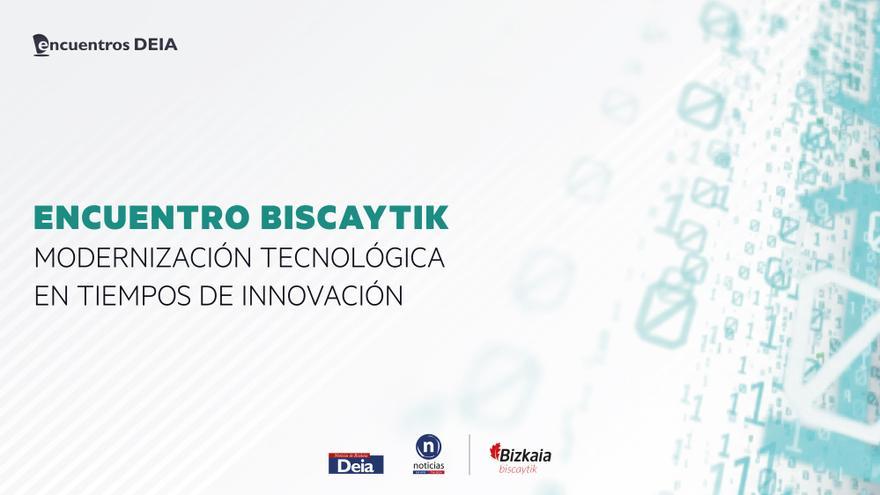 Video resumen: Encuentro Biscaytik. Modernización tecnológica en tiempos de innovación