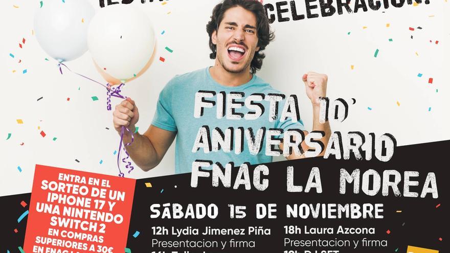Fnac La Morea celebra su décimo aniversario con una jornada especial de eventos