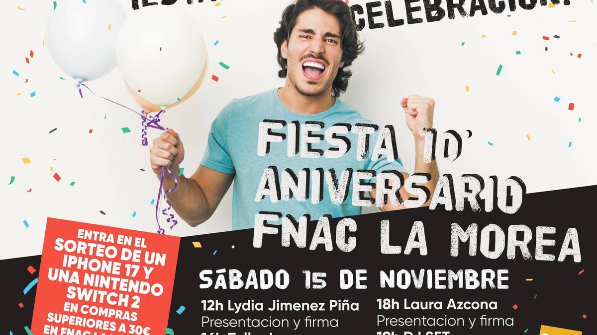 Fnac La Morea celebra su décimo aniversario con una jornada especial de eventos.
