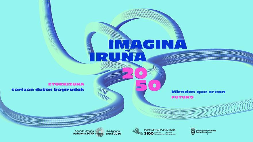 Pamplona mira al futuro con la iniciativa ‘Imagina Iruña 2050’, en el marco del 2100 aniversario de la fundación romana de la ciudad de Pompelo