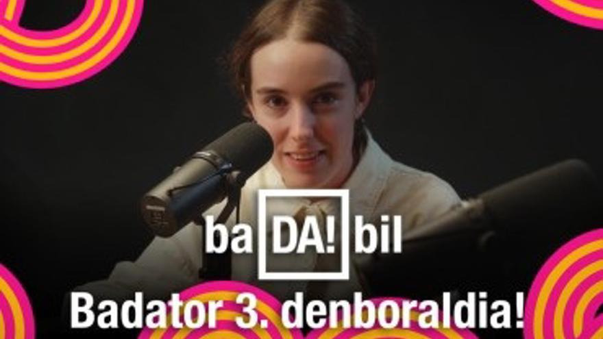 &#039;Badabil&#039; bideopodcastaren hirugarren denboraldia hasi da asteartean