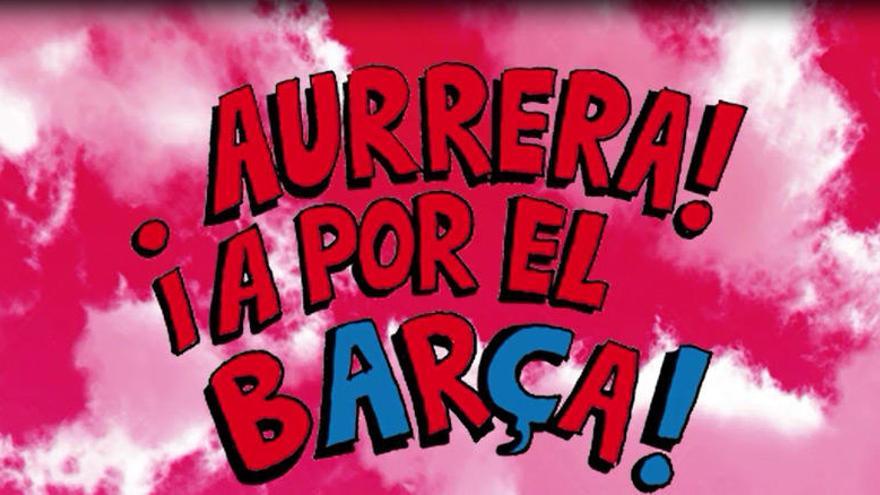 Aurrera! ¡A por el Barça!