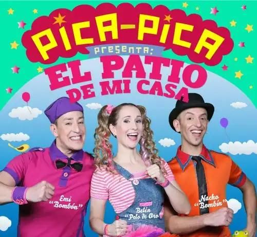 Pica Pica presenta: &#039;El patio de mi casa&#039;.