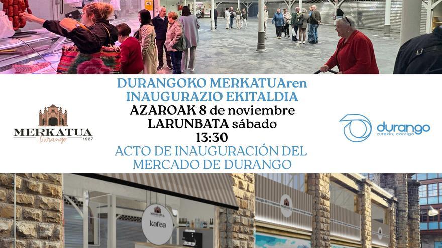 Larunbatean irekiko ditu ateak berritutako Durangoko Merkatuak