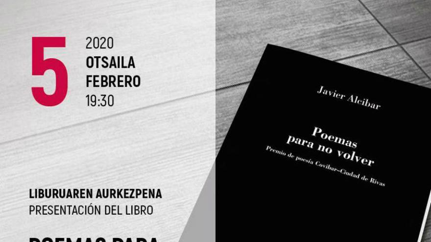 Javier Alcibarren  &quot;Poemas para no volver&quot; liburua aurkeztuko da asteazkenean Bidebarrietan.