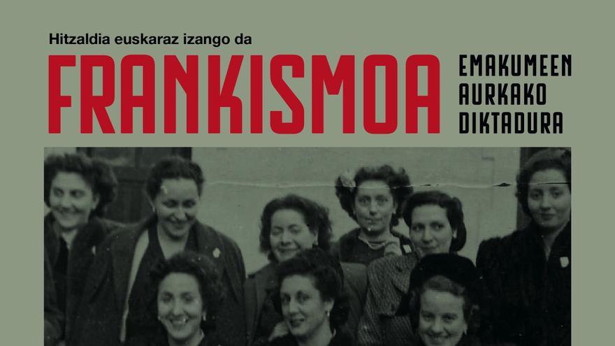 'Frankismoa: emakumeen aurkako diktadura' hiitzaldia jasoko du Durangok