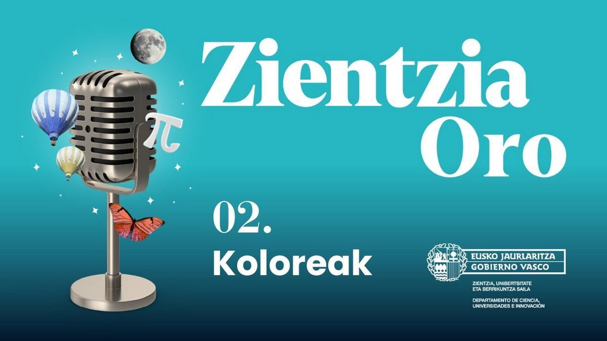 &#039;Zientzia Oro&#039; podcastaren bigarren atalak koloreen zientzia du ardatz.