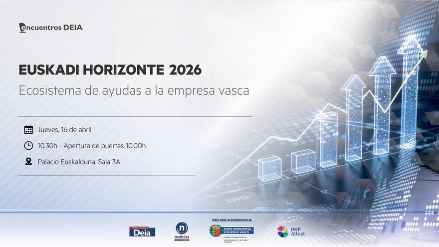 Encuentros Deia: Euskadi Horizonte 2026